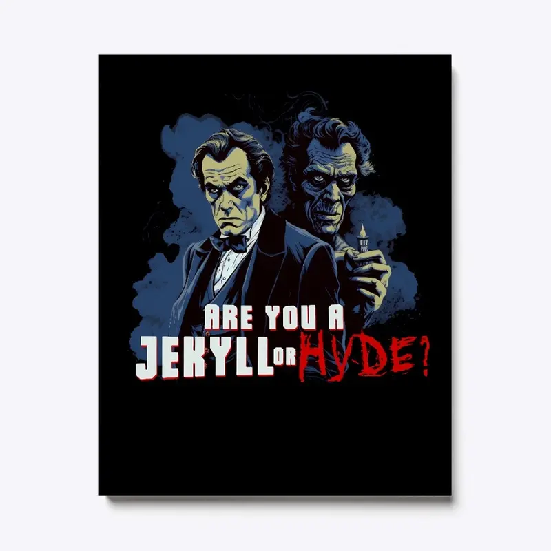 Are you a Jekyll or a Hyde?